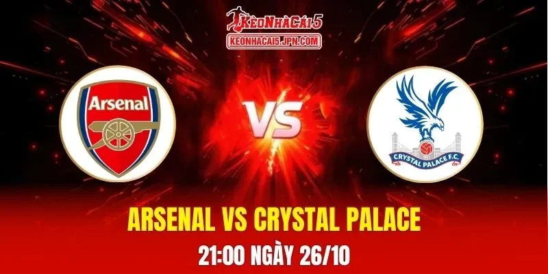 Soi Kèo Tài Xỉu, Phạt Góc Trận Arsenal Vs Crystal Palace, 21h00 Ngày 26/10