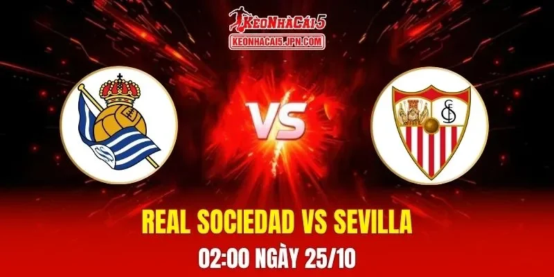 Soi Kèo Tài Xỉu, Phạt Góc Trận Real Sociedad Vs Sevilla, 02h00 Ngày 25/10