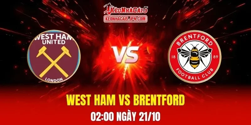 Soi Kèo Tài Xỉu, Phạt Góc Trận West Ham Vs Brentford, 02:00 Ngày 21/10