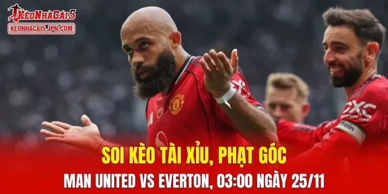 Cuộc chạm trán giữa Man United và Everton đang hứa hẹn những điều thú vị