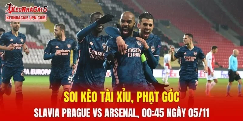 Cuộc đối đầu giữa Slavia Prague và Arsenal đang hứa hẹn sẽ bùng nổ