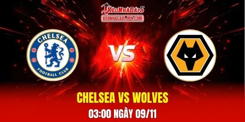 Soi Kèo Tài Xỉu, Phạt Góc Trận Chelsea Vs Wolves, 03h00 Ngày 09/11