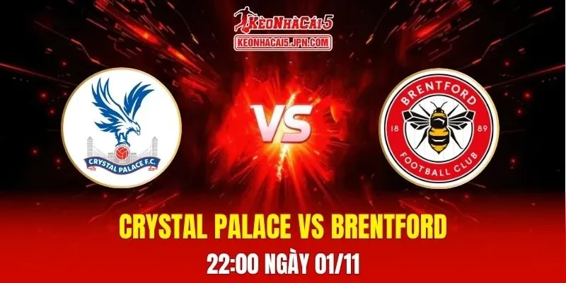 Soi Kèo Tài Xỉu, Phạt Góc Trận Crystal Palace Vs Brentford, 22h00 Ngày 01/11