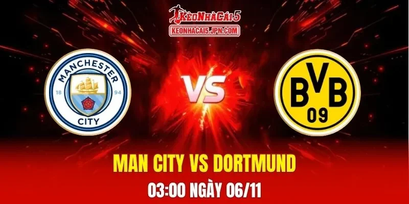 Soi Kèo Tài Xỉu, Phạt Góc Trận Man City Vs Dortmund, 03h00 Ngày 06/11