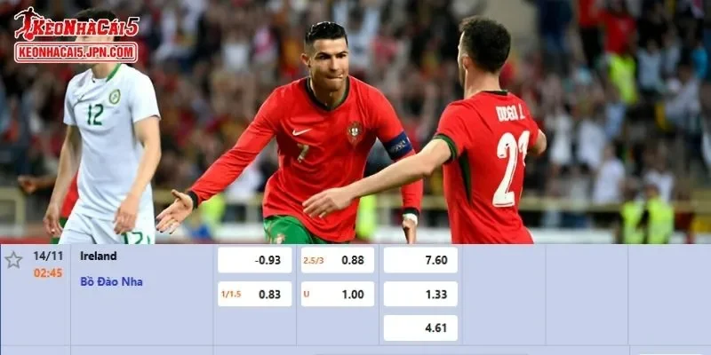 Tỷ lệ kèo chi tiết của trận Ireland vs Bồ Đào Nha