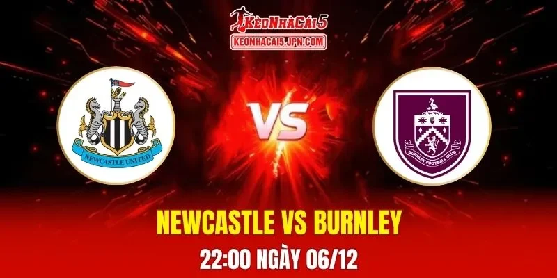 Soi Kèo Tài Xỉu, Phạt Góc Trận Newcastle Vs Burnley, 22h00 Ngày 06/12
