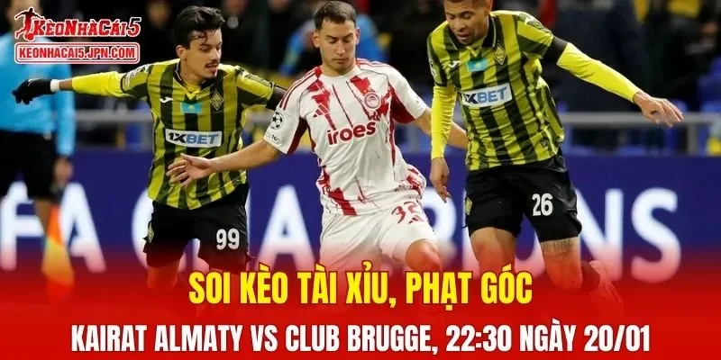 Cuộc đối đầu giữa Kairat Almaty Vs Club Brugge hứa hẹn nhiều kịch tính 