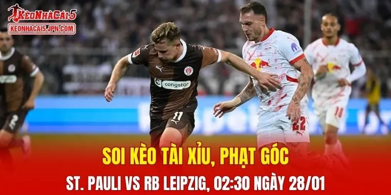 Cuộc đối đầu St. Pauli vs RB Leipzig đang nhận được sự quan tâm lớn