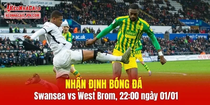 Cuộc đối đầu Swansea vs West Brom 22:00 ngày 01/01 hứa hẹn mang đến những phút giây căng thẳng