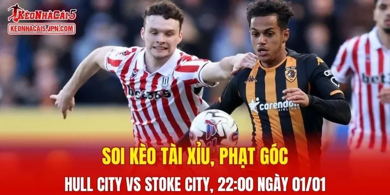 Cuộc tiếp đón giữa Hull City Vs Stoke City vào 22:00 ngày 01/01/2026 hứa hẹn mang tới nhiều điều thú vị