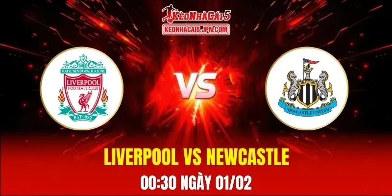 Soi Kèo Tài Xỉu, Phạt Góc Trận Liverpool Vs Newcastle, 03:00 Ngày 01/02