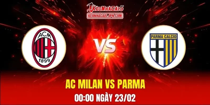 Soi Kèo Tài Xỉu, Phạt Góc Trận AC Milan Vs Parma, 00:00 Ngày 23/02