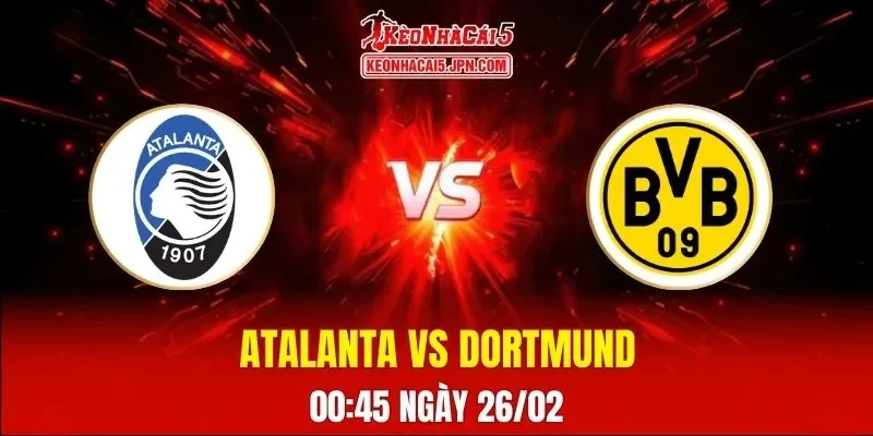 Soi Kèo Tài Xỉu, Phạt Góc Trận Atalanta Vs Dortmund, 00:45 Ngày 26/02