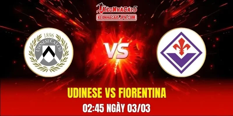 Soi Kèo Tài Xỉu, Phạt Góc Trận Udinese Vs Fiorentina, 02:45 Ngày 03/03