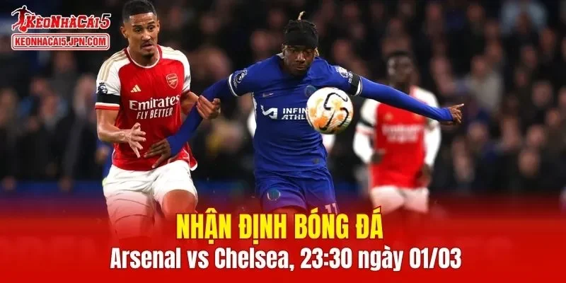 Trận đấu giữa Arsenal vs Chelsea hứa hẹn sẽ rất hấp dẫn 