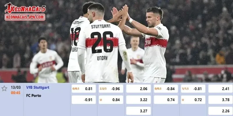 Tỷ lệ kèo chi tiết của của trận Stuttgart vs FC Porto